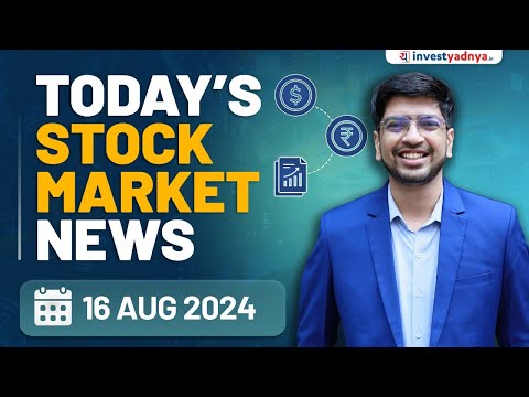 Today’s Stock Market News – 16/08/2024 | Aaj ki Taaza Khabar | Mandar Purandare