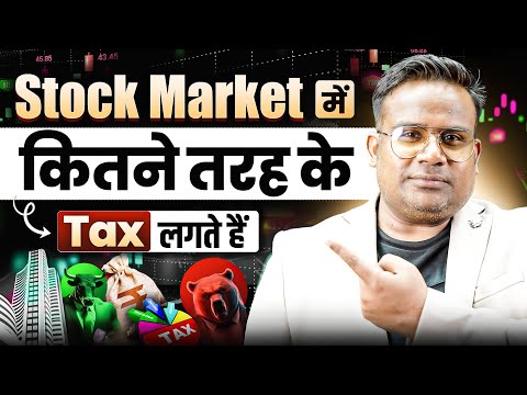 Trader को कितने तरह के Tax देने होते है | Budget 2024 | Tax For Stock Market Traders | SAGAR SINHA